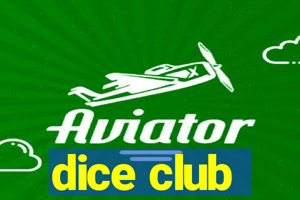 dice club